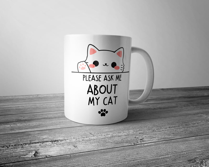 Personalised Cat Lover's Mug – "Please Ask Me About My Cat"