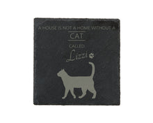 Load image into Gallery viewer, A house is not a home without a cat called ... personalised slate coasters
