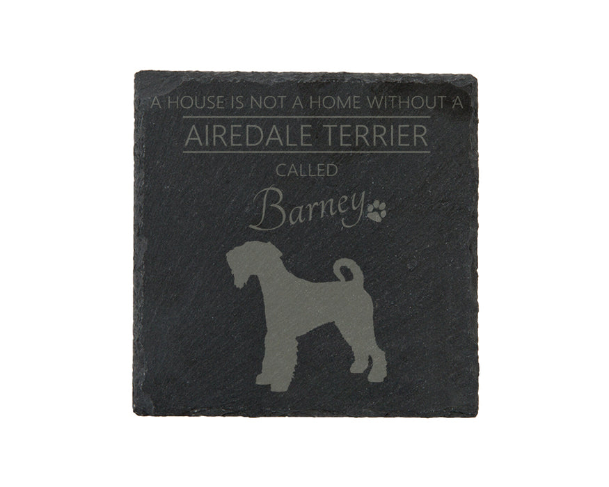 A house is not a home without a dog called ... personalised slate coasters