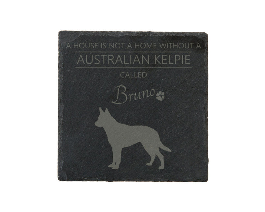 A house is not a home without a dog called ... personalised slate coasters