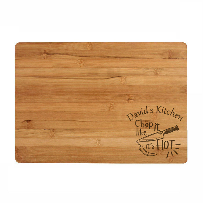 Personalised Bamboo Cutting Board & Serving Board - Custom Engraved "Chop it like it's HOT"