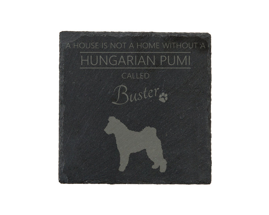 A house is not a home without a dog called ... personalised slate coasters