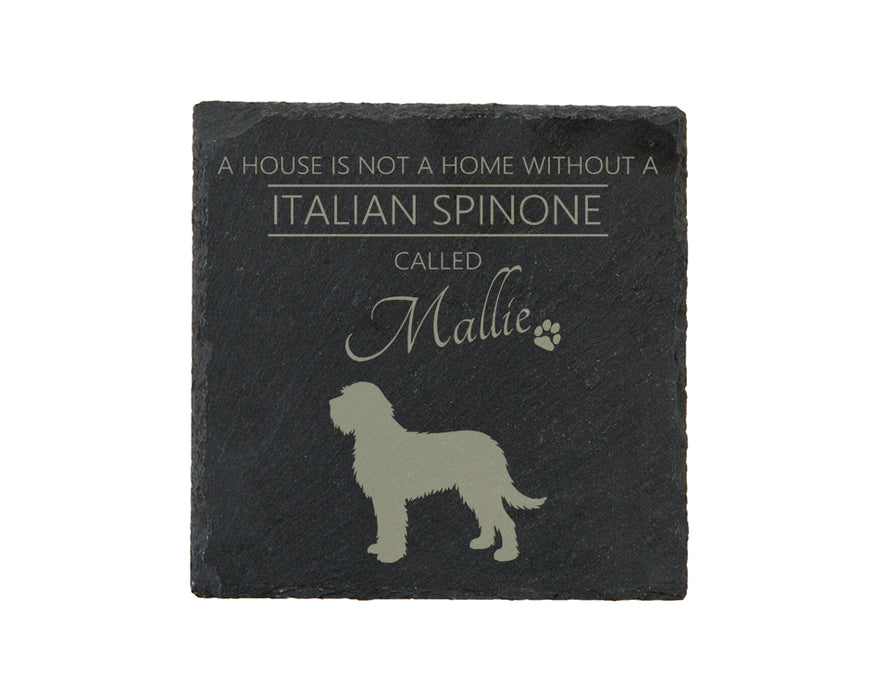 A house is not a home without a dog called ... personalised slate coasters