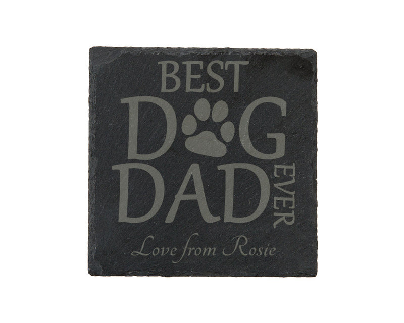 Best Dog Dad Ever  - personalised slate coaster