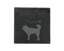 Load image into Gallery viewer, A house is not a home without a dog called ... personalised slate coasters
