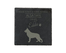 Load image into Gallery viewer, A house is not a home without a dog called ... personalised slate coasters
