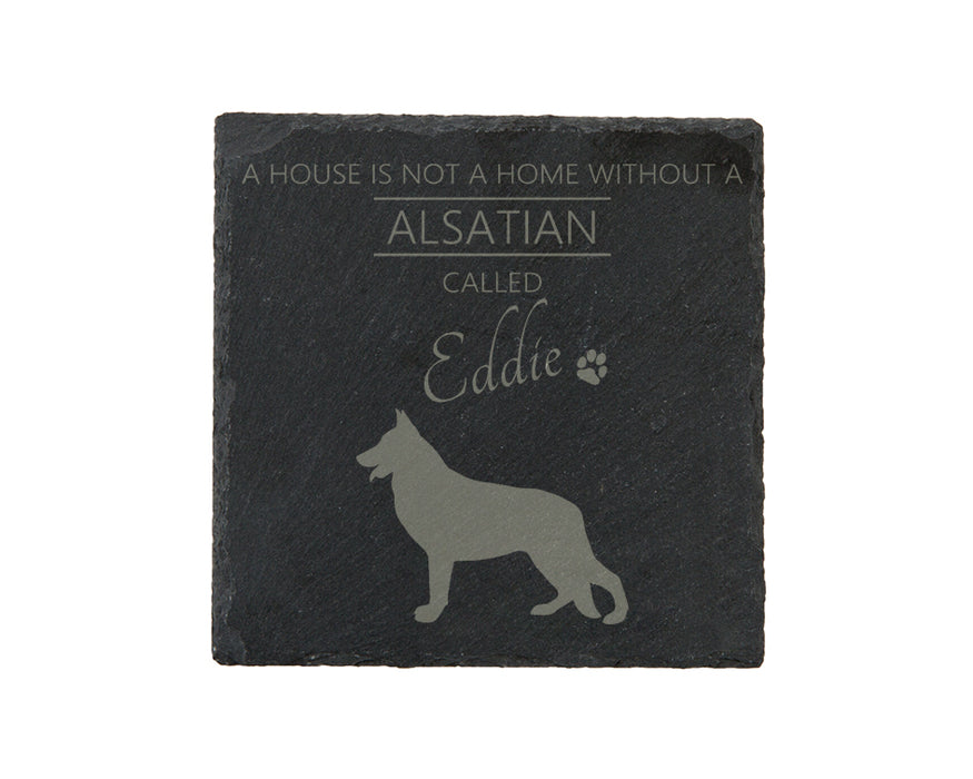 A house is not a home without a dog called ... personalised slate coasters