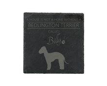 Load image into Gallery viewer, A house is not a home without a dog called ... personalised slate coasters
