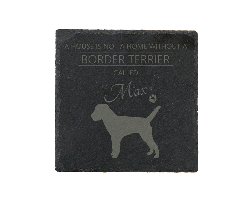 A house is not a home without a dog called ... personalised slate coasters