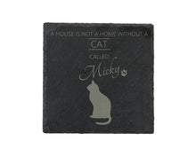 Load image into Gallery viewer, A house is not a home without a cat called ... personalised slate coasters
