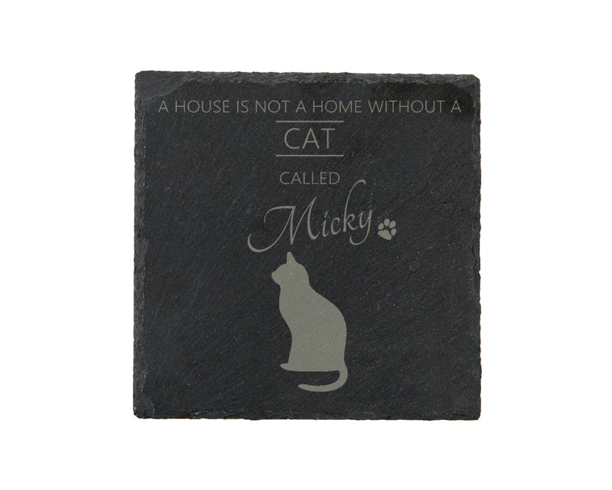 A house is not a home without a cat called ... personalised slate coasters