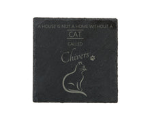 Load image into Gallery viewer, A house is not a home without a cat called ... personalised slate coasters
