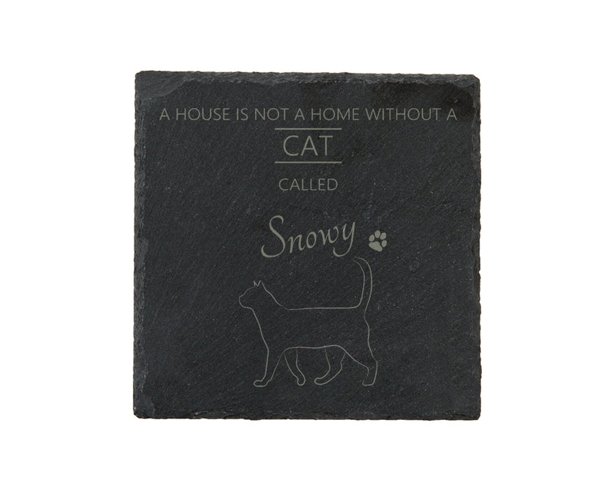 A house is not a home without a cat called ... personalised slate coasters