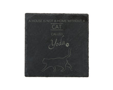 Load image into Gallery viewer, A house is not a home without a cat called ... personalised slate coasters
