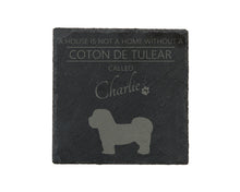 Load image into Gallery viewer, A house is not a home without a dog called ... personalised slate coasters
