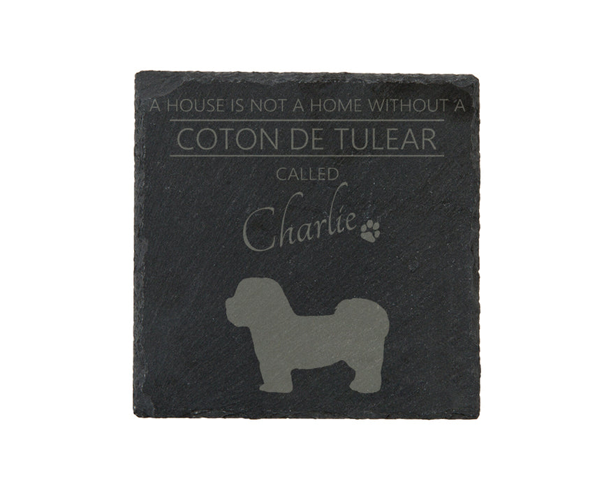 A house is not a home without a dog called ... personalised slate coasters