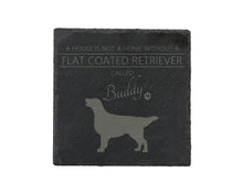 Load image into Gallery viewer, A house is not a home without a dog called ... personalised slate coasters
