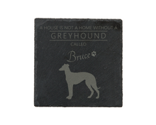 Load image into Gallery viewer, A house is not a home without a dog called ... personalised slate coasters
