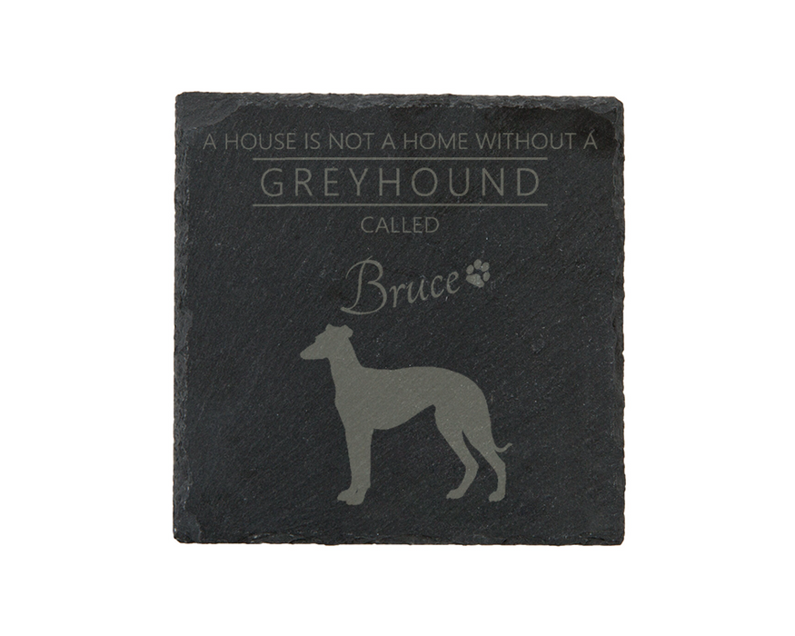 A house is not a home without a dog called ... personalised slate coasters