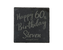 Load image into Gallery viewer, Happy Birthday - Personalised Slate Coaster
