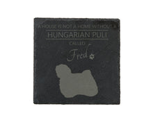 Load image into Gallery viewer, A house is not a home without a dog called ... personalised slate coasters
