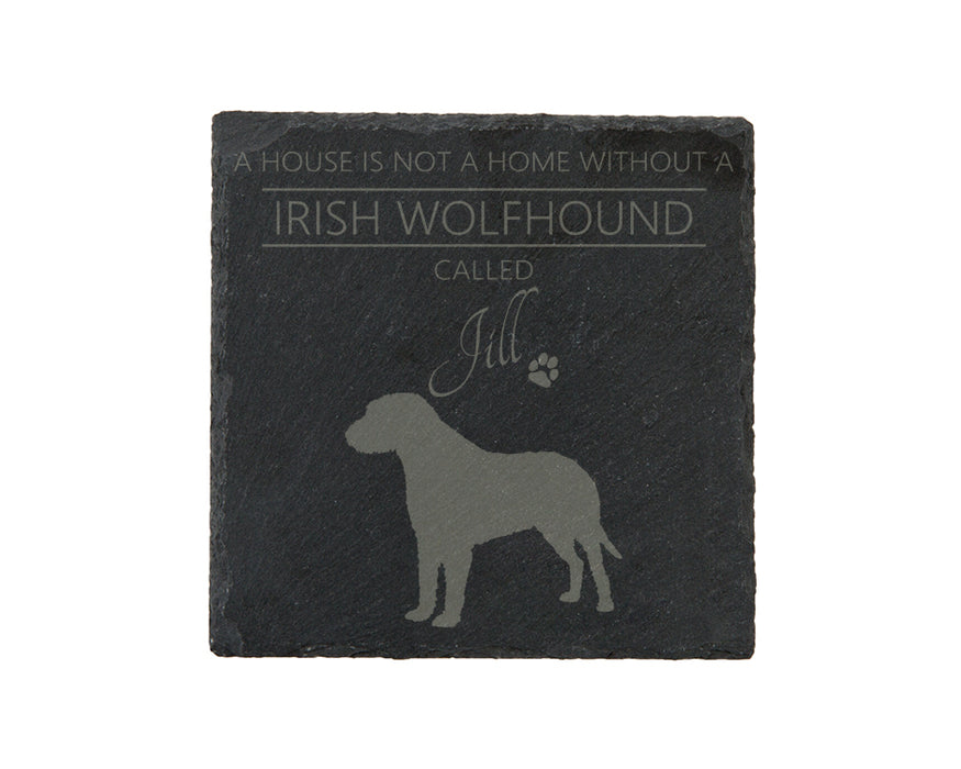 A house is not a home without a dog called ... personalised slate coasters