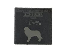 Load image into Gallery viewer, A house is not a home without a dog called ... personalised slate coasters
