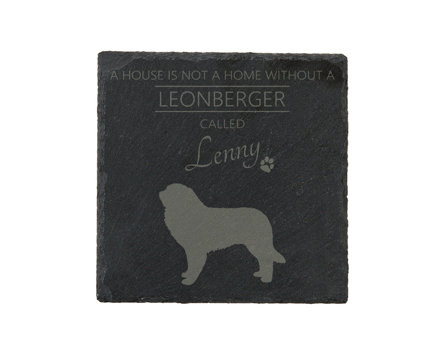 A house is not a home without a dog called ... personalised slate coasters