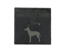 Load image into Gallery viewer, A house is not a home without a dog called ... personalised slate coasters
