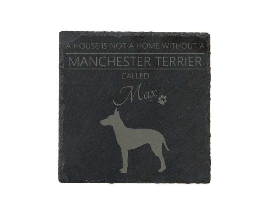 A house is not a home without a dog called ... personalised slate coasters