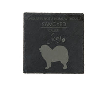 Load image into Gallery viewer, A house is not a home without a dog called ... personalised slate coasters
