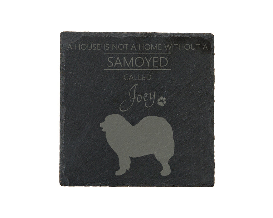 A house is not a home without a dog called ... personalised slate coasters