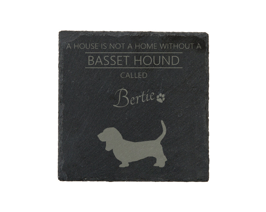 A house is not a home without a dog called ... personalised slate coasters