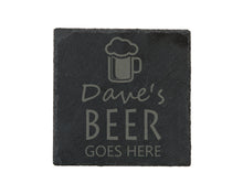 Load image into Gallery viewer, Beer Goes Here Slate Coaster - Perfect Gift For A Beer Lover - Personalised With Name
