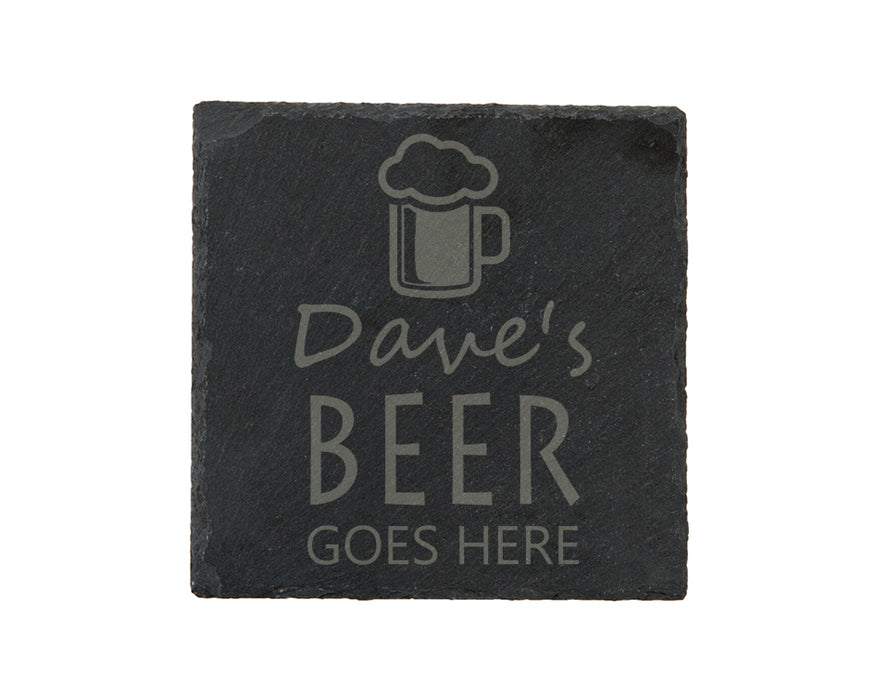 Beer Goes Here Slate Coaster - Perfect Gift For A Beer Lover - Personalised With Name