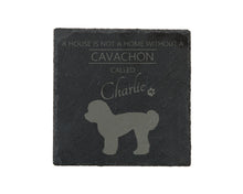 Load image into Gallery viewer, A house is not a home without a dog called ... personalised slate coasters
