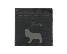 Load image into Gallery viewer, A house is not a home without a dog called ... personalised slate coasters
