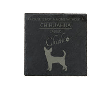 Load image into Gallery viewer, A house is not a home without a dog called ... personalised slate coasters
