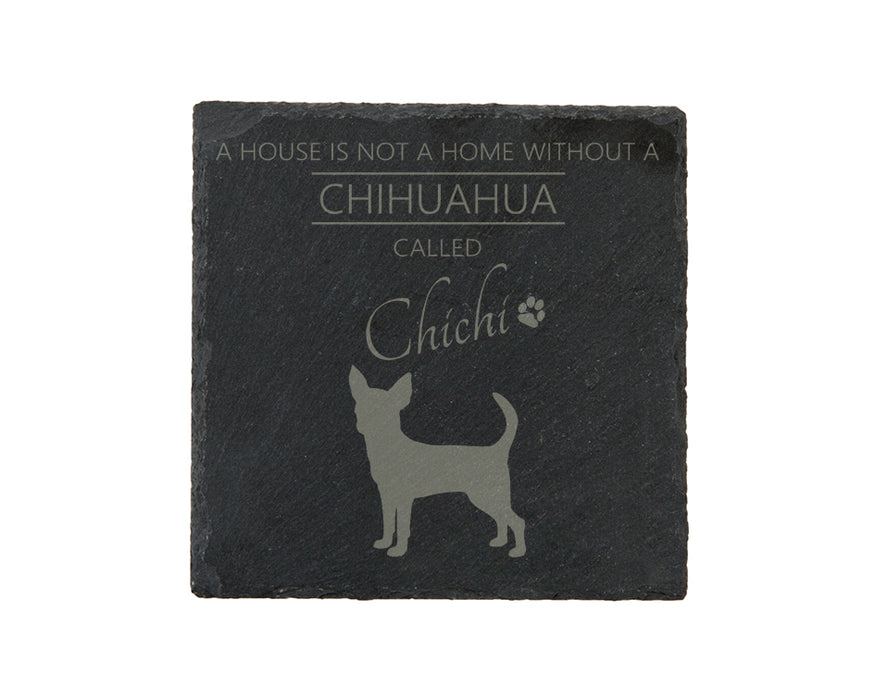 A house is not a home without a dog called ... personalised slate coasters