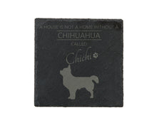 Load image into Gallery viewer, A house is not a home without a dog called ... personalised slate coasters
