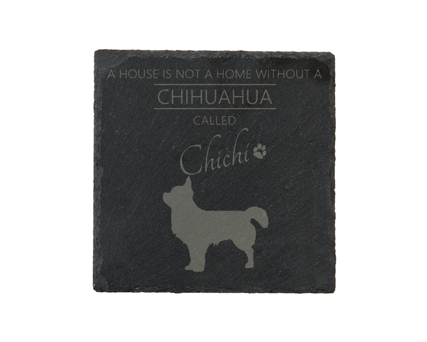 A house is not a home without a dog called ... personalised slate coasters