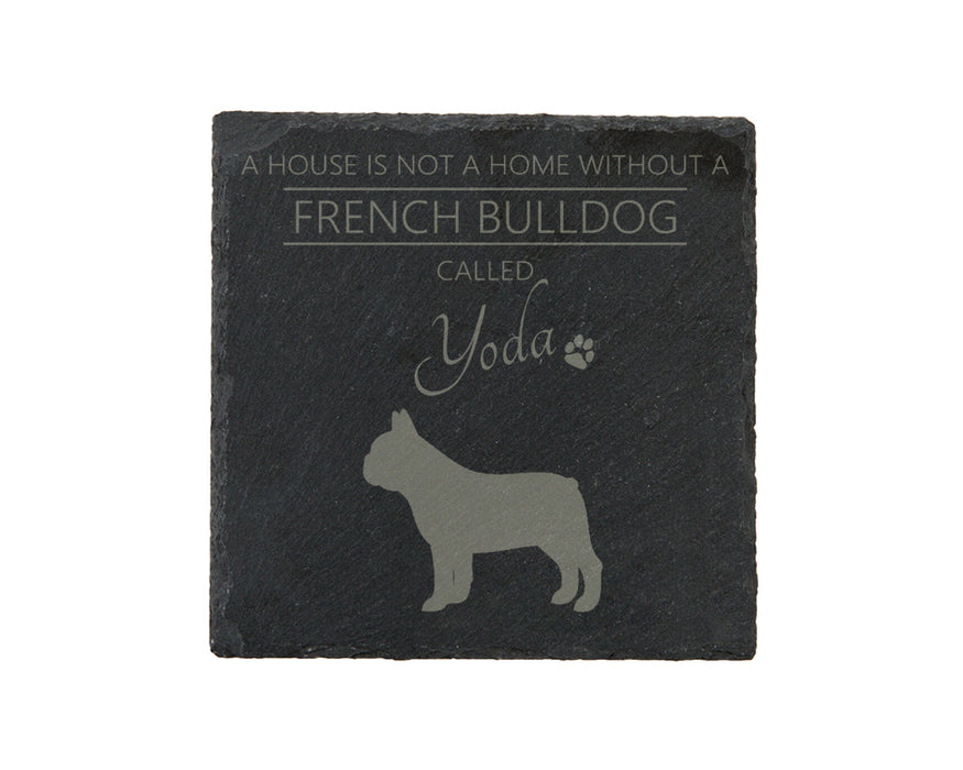 A house is not a home without a dog called ... personalised slate coasters