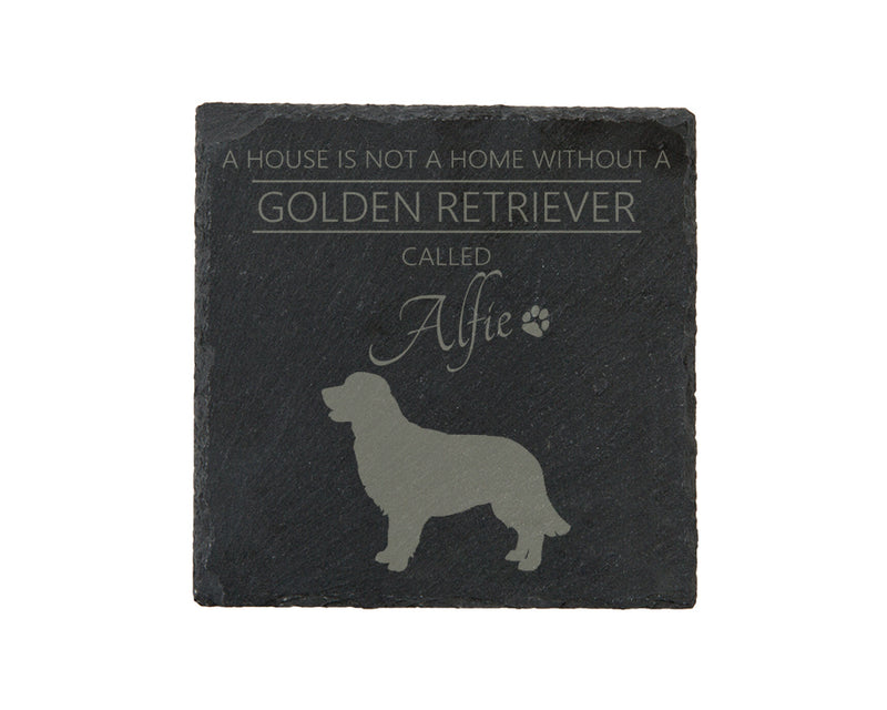 A house is not a home without a dog called ... personalised slate coasters
