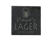 Load image into Gallery viewer, Lager Goes Here Slate Coaster - Perfect Gift For A Lager Lover - Personalised With Name
