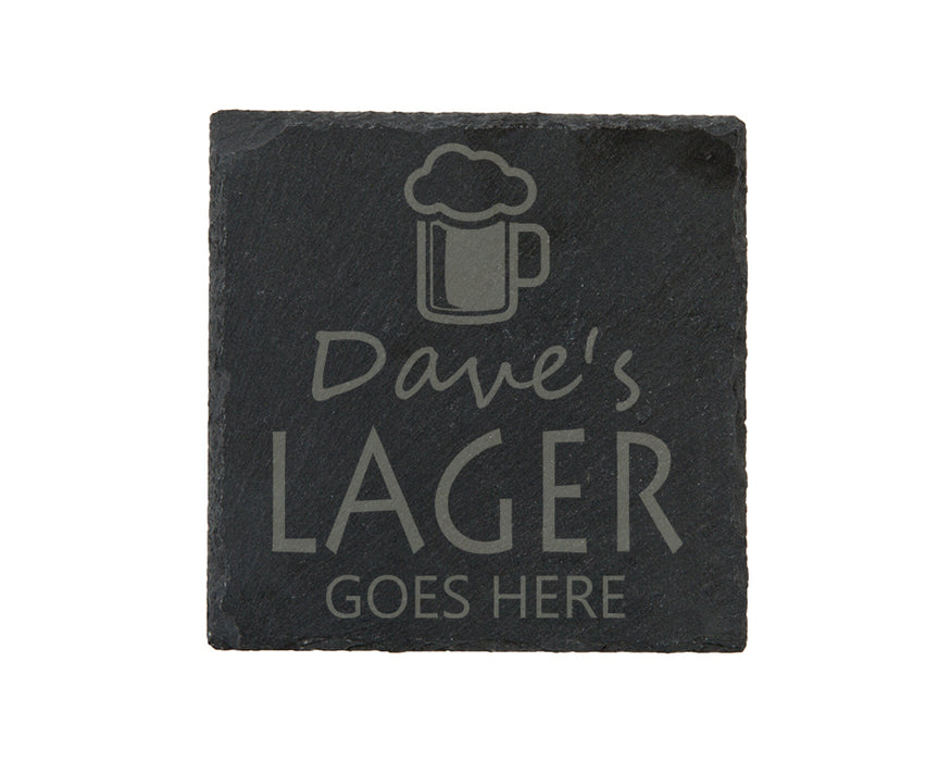 Lager Goes Here Slate Coaster - Perfect Gift For A Lager Lover - Personalised With Name