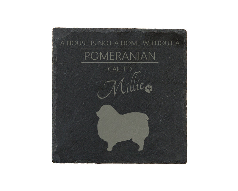 A house is not a home without a dog called ... personalised slate coasters