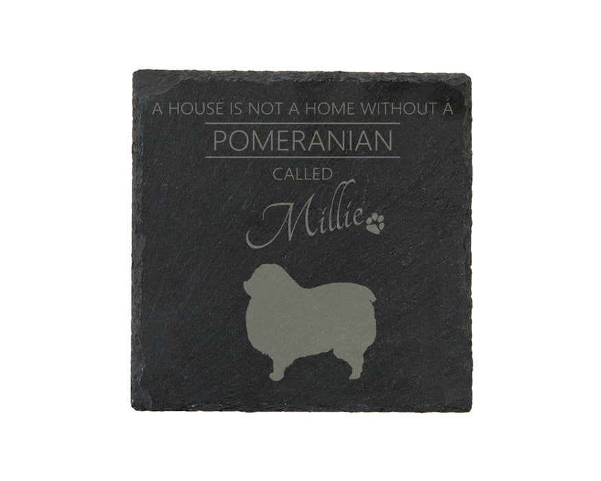 A house is not a home without a dog called ... personalised slate coasters