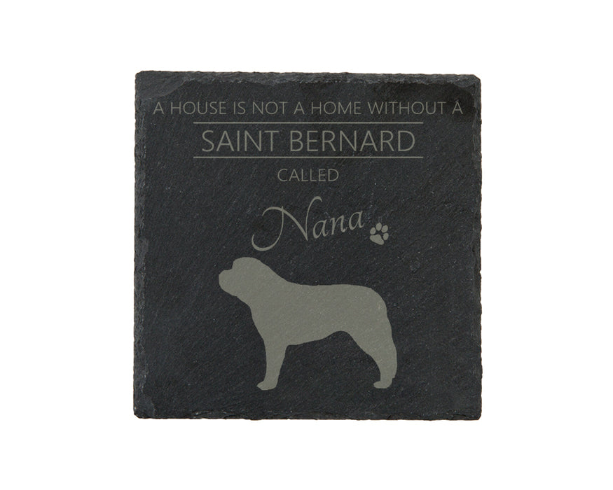 A house is not a home without a dog called ... personalised slate coasters