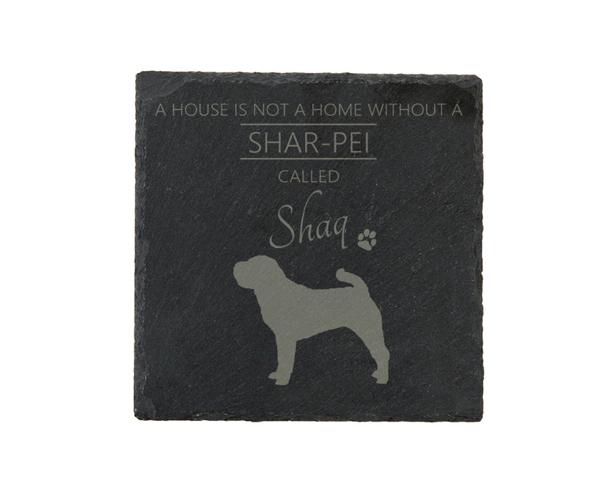 A house is not a home without a dog called ... personalised slate coasters