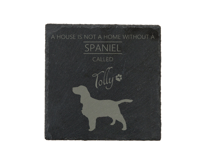 A house is not a home without a dog called ... personalised slate coasters